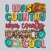I Was Country When Country Wasnt Cool Heavyweight Sweatshirt | Teevron