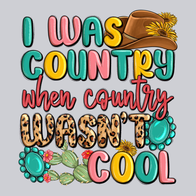 I Was Country When Country Wasnt Cool Heavyweight Sweatshirt by MaliasSmallBusiness | Teevron