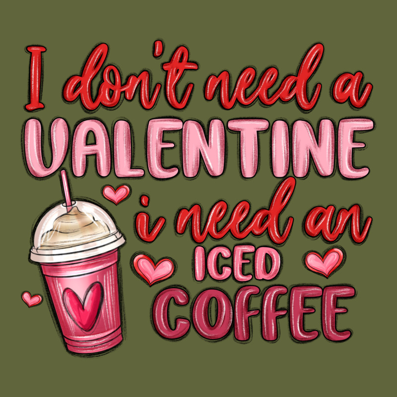 I Don T Need A Valentine I Need An Iced Coffee Classic Tee by MaliasSmallBusiness | Teevron