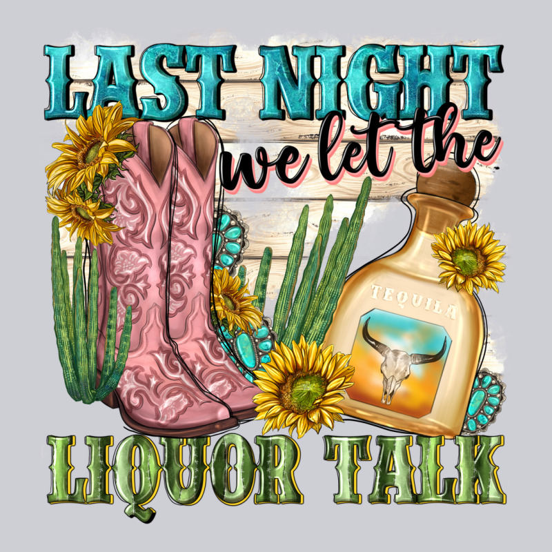 Last Night We Let The Liquar Talk Heavyweight Sweatshirt by NancyCooperArtShop | Teevron