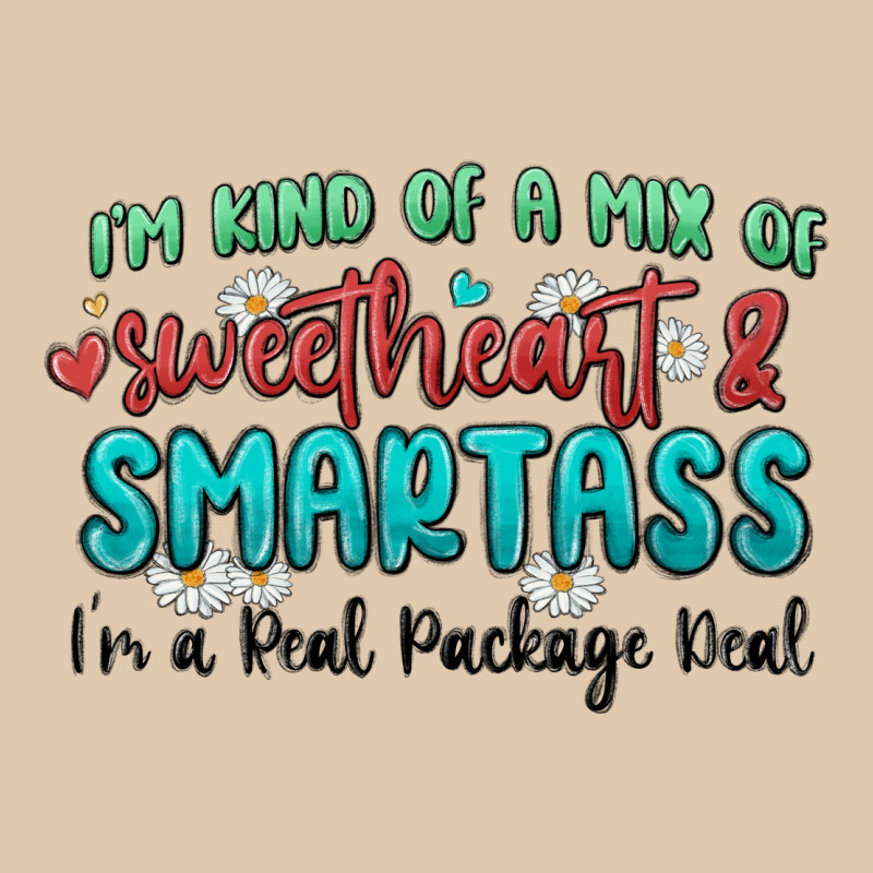 Im  Kind Of A Mix Of Sweetheart And Smartass Heavyweight Sweatshirt by MaliasSmallBusiness | Teevron