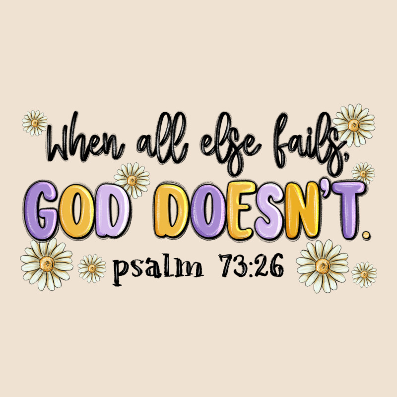 When All Else Fails God Doesnt Urban Heavy Tee by MaliasSmallBusiness | Teevron