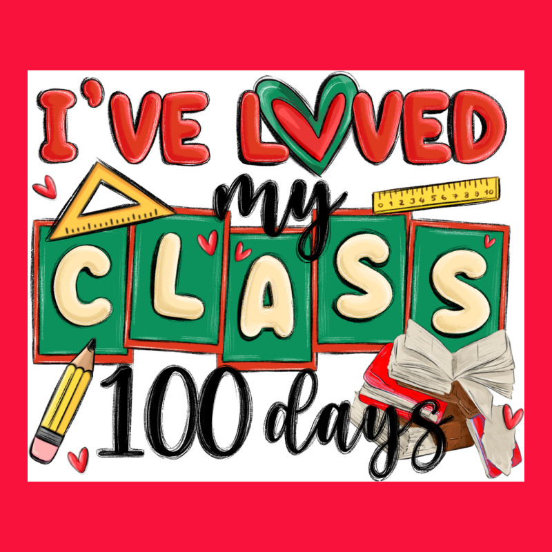 I've Loved My Class 100 Days Classic Tee by MaliasSmallBusiness | Teevron