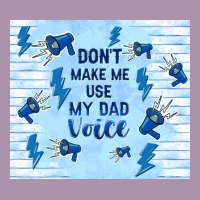 Don't Make Me Use My Dad Voice Heavyweight Hoodie | Teevron
