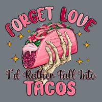 Forget Love Id Rather Fall Into Tacos Heavyweight Sweatshirt | Teevron