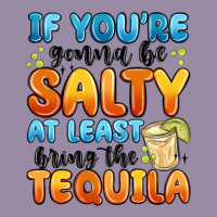 If You're Gonna Be Salty At Least Bring The Tequil Classic Tee | Teevron