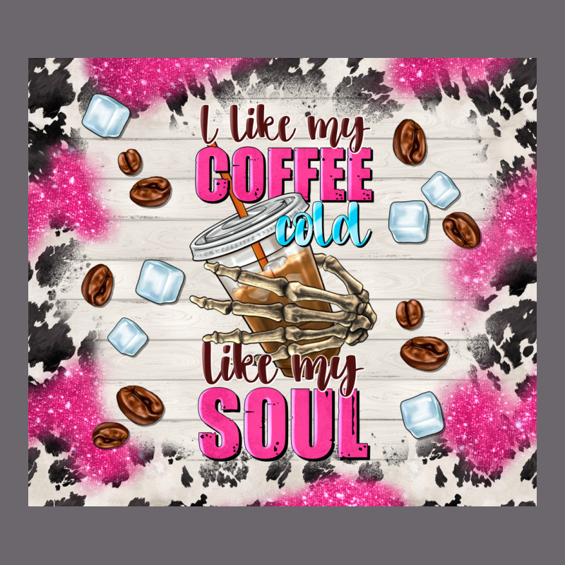 I Like My Coffee Cold Like My Soul Premium Sweatshirt by TumblerDesignByShophia | Teevron