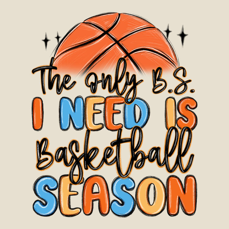 The Only B.s. I Need Is Basketball Season Urban Heavy Tee by MaliasSmallBusiness | Teevron