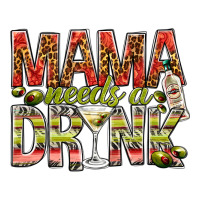 mama needs a drink | Teevron