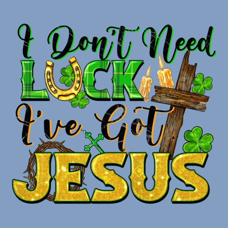 I Don't Need Luck I've Got Jesus St. Patricks Day Urban Hoodie by FaDigitalArtStudio | Teevron