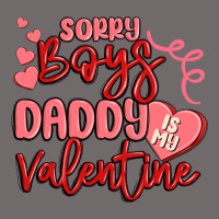 Sorry Boys Daddy Is My Valentine Urban Heavy Tee | Teevron