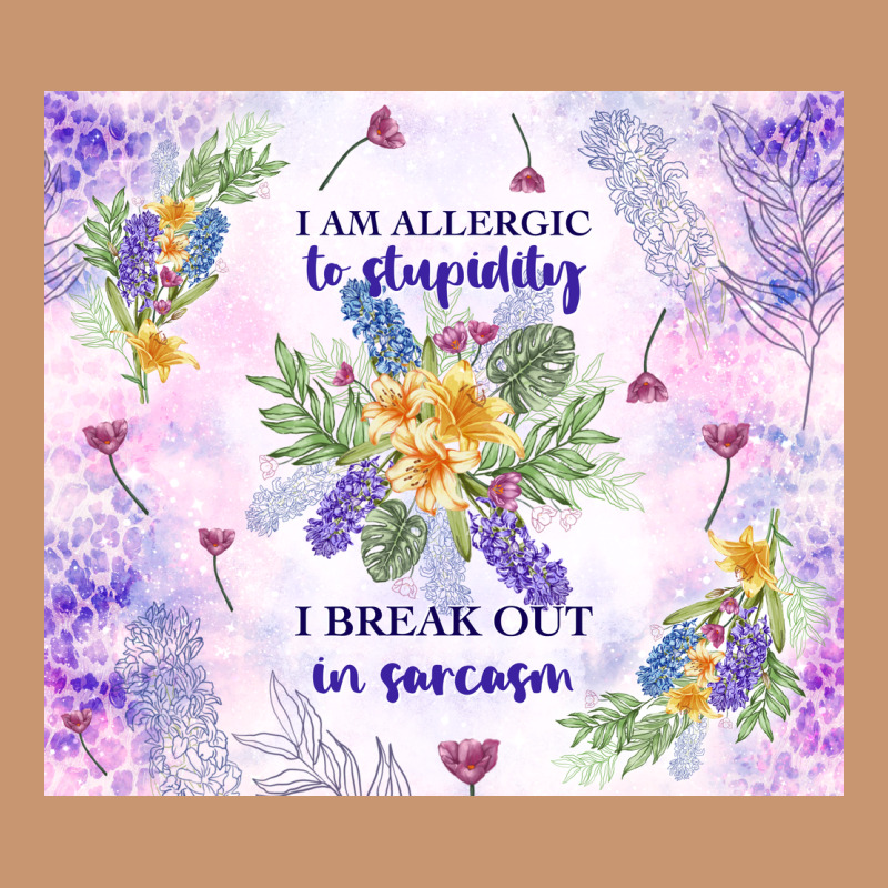 I Am Allergic To Stupidity Heavyweight Hoodie by TumblerDesignByShophia | Teevron