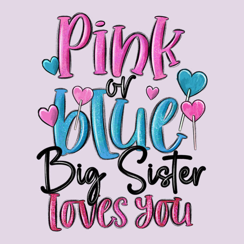 Pink Or Blue Big Sister Loves You Classic Tee by MaliasSmallBusiness | Teevron
