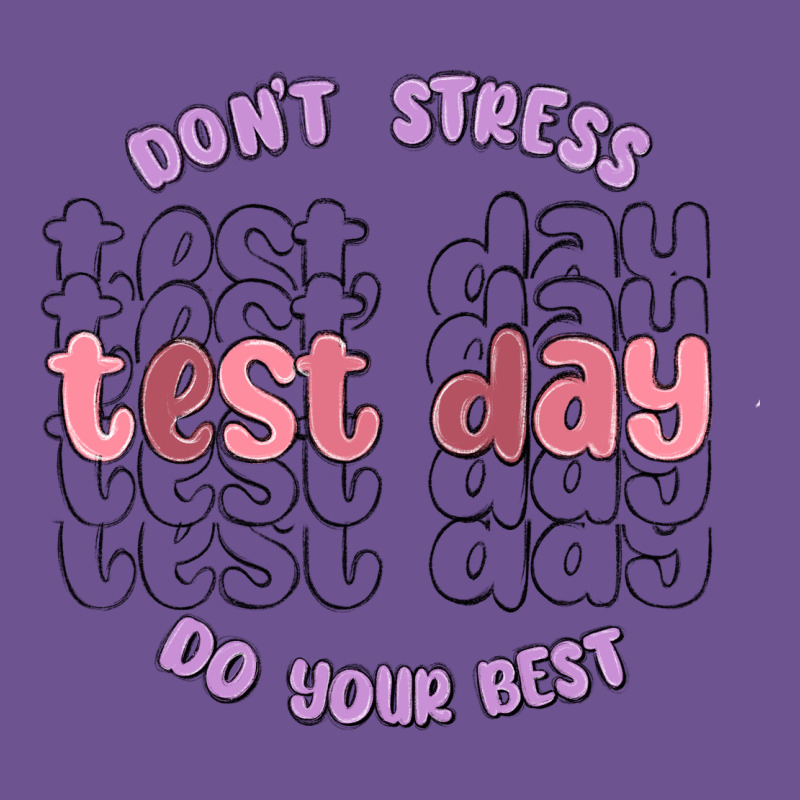 Dont Stress Test Day Do Your Best Vintage Tee by MaliasSmallBusiness | Teevron