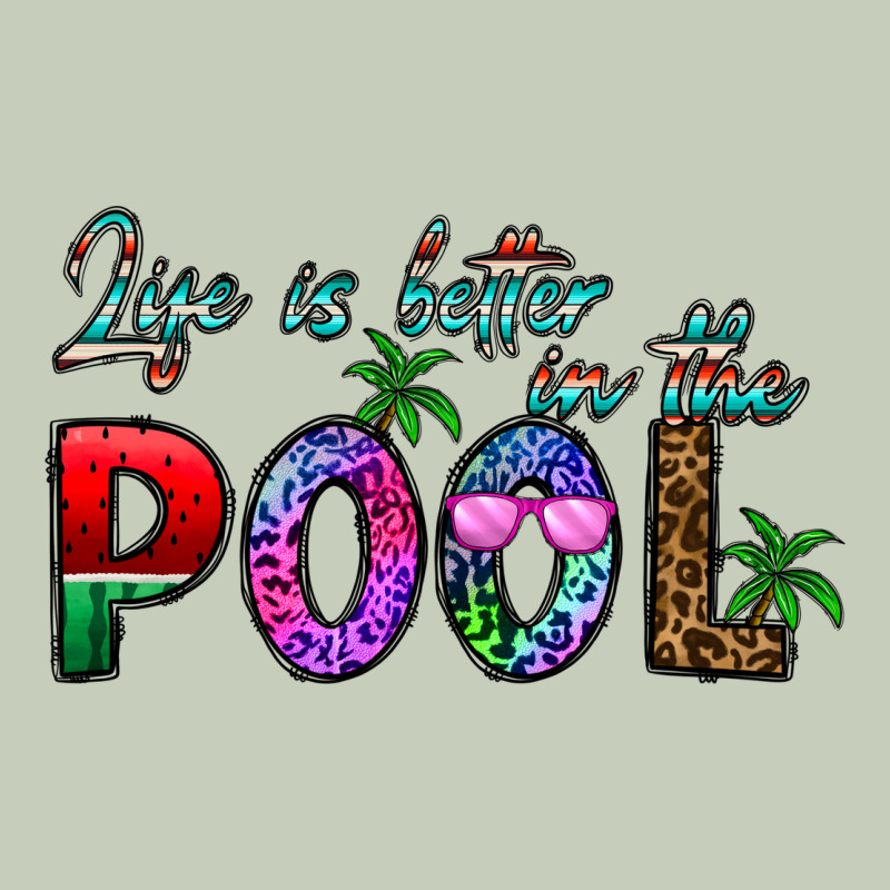 Life Is Better İn The Pool Ladies Tee by CowhideDigitalArt | Teevron