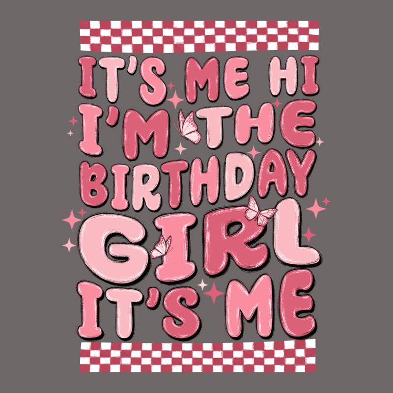 It's Me Hi I'm The Birthday Girl It's Me Classic Tee by MaliasSmallBusiness | Teevron