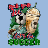 Grab Your Joe Let's Go Soccer Premium Hoodie | Teevron