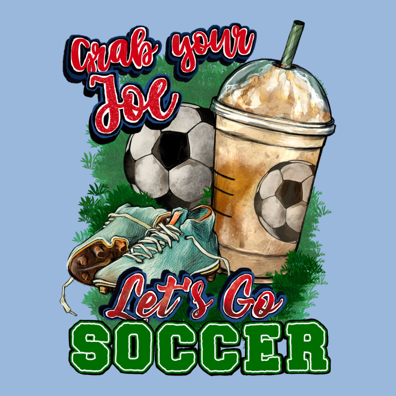 Grab Your Joe Let's Go Soccer Premium Hoodie by HowdyJamesFarm | Teevron