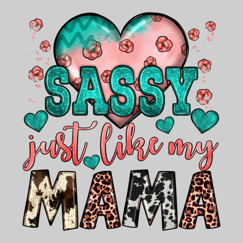 Sassy Just Like My Mama Premium Tee by JahusDesignShop | Teevron
