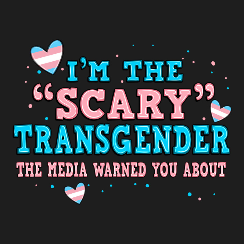 Im Scary Transgender The Media Warned You About Classic Tee by JahusDesignShop | Teevron