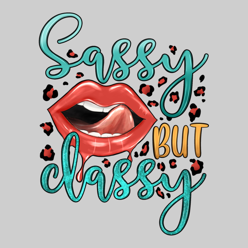 Sassy But Classy Premium Tee by JahusDesignShop | Teevron
