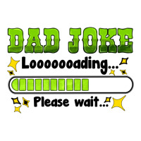 dad joke loading please wait | Teevron