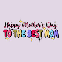 Happy Mother's To The Best Mom Classic Tee | Teevron