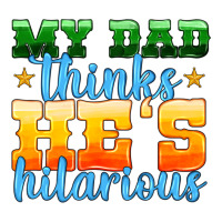 my dad thinks he is hilarious | Teevron