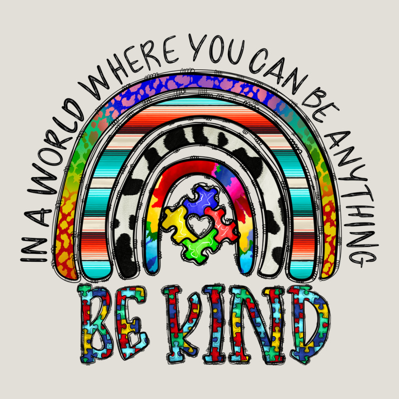 In A World Where You Can Be Anything Be Kind Heavy Core Tee by CowhideDigitalArt | Teevron