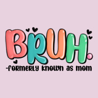 Bruh Formerly Known As Mom Classic Tee | Teevron