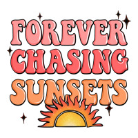 forever chasing sunsets | Teevron