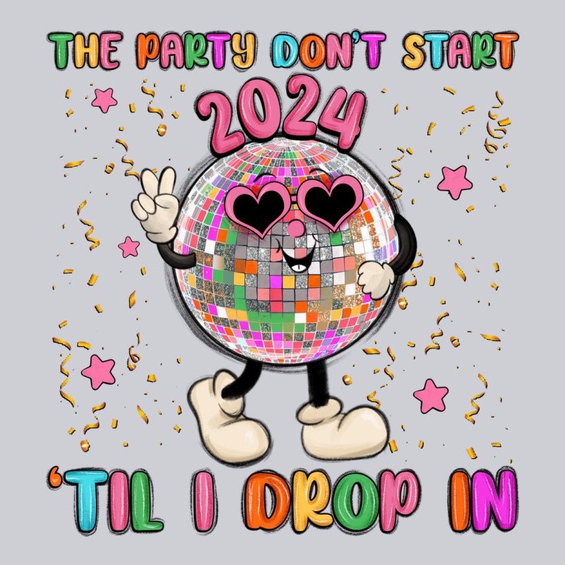 The Party Don T Start Til I Drop In Heavyweight Sweatshirt by MaliasSmallBusiness | Teevron