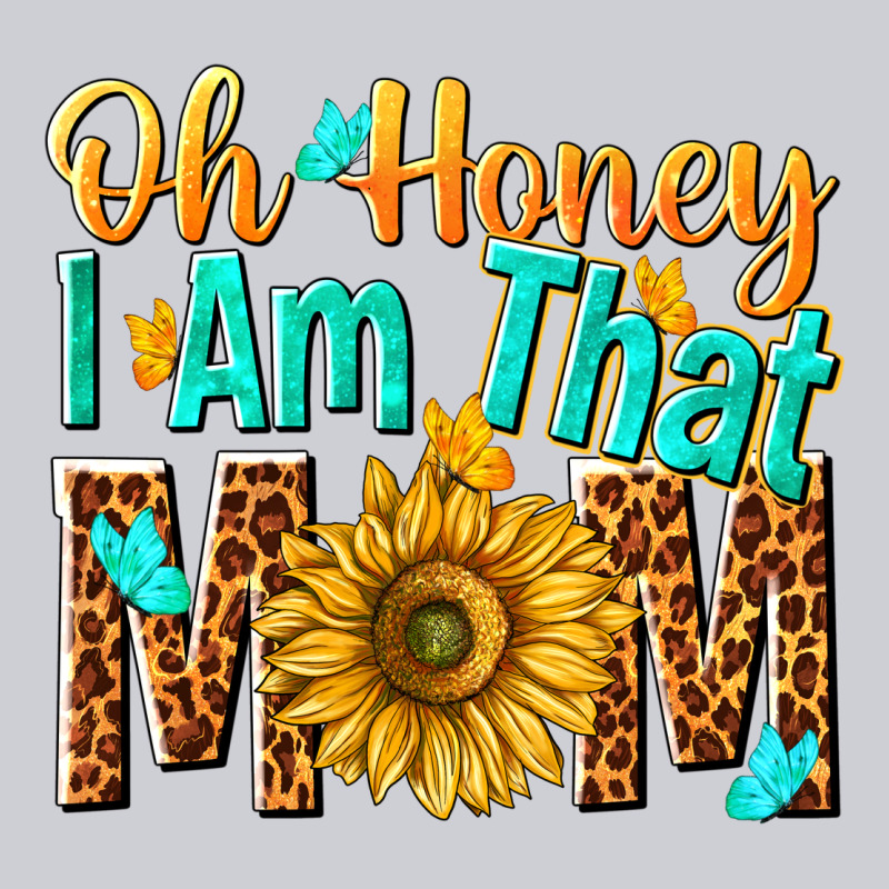 Oh Honey I Am That Mom Heavyweight Sweatshirt by NancyCooperArtShop | Teevron