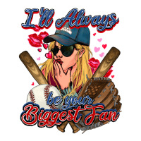 I'll always be your biggest fan Baseball | Teevron