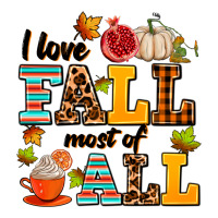 I Love Fall Most Of All Premium Tee | Teevron