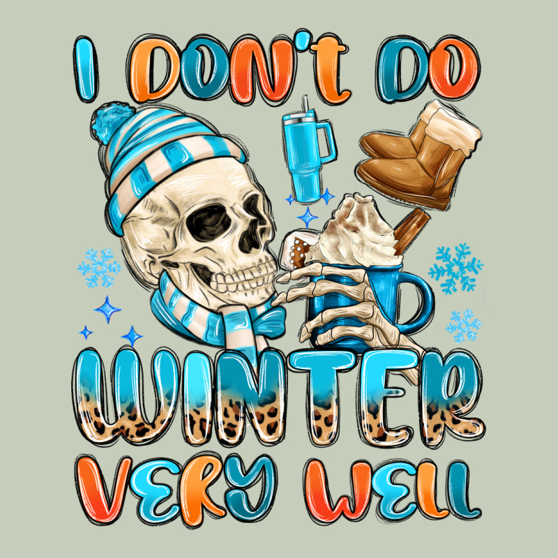 I Don't Do Winter Very Well Long Sleeve Tee by MaliasSmallBusiness | Teevron