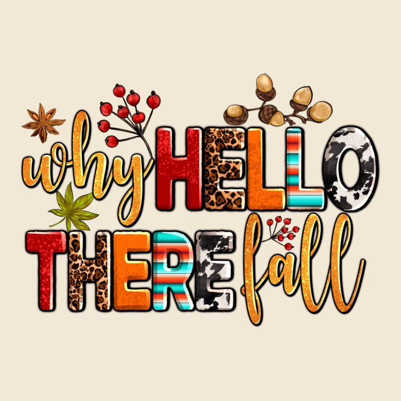 Why Hello There Fall Premium Tee by AdoDesignShop | Teevron