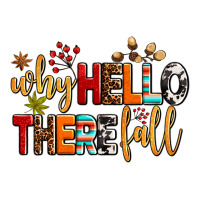 why hello there fall | Teevron