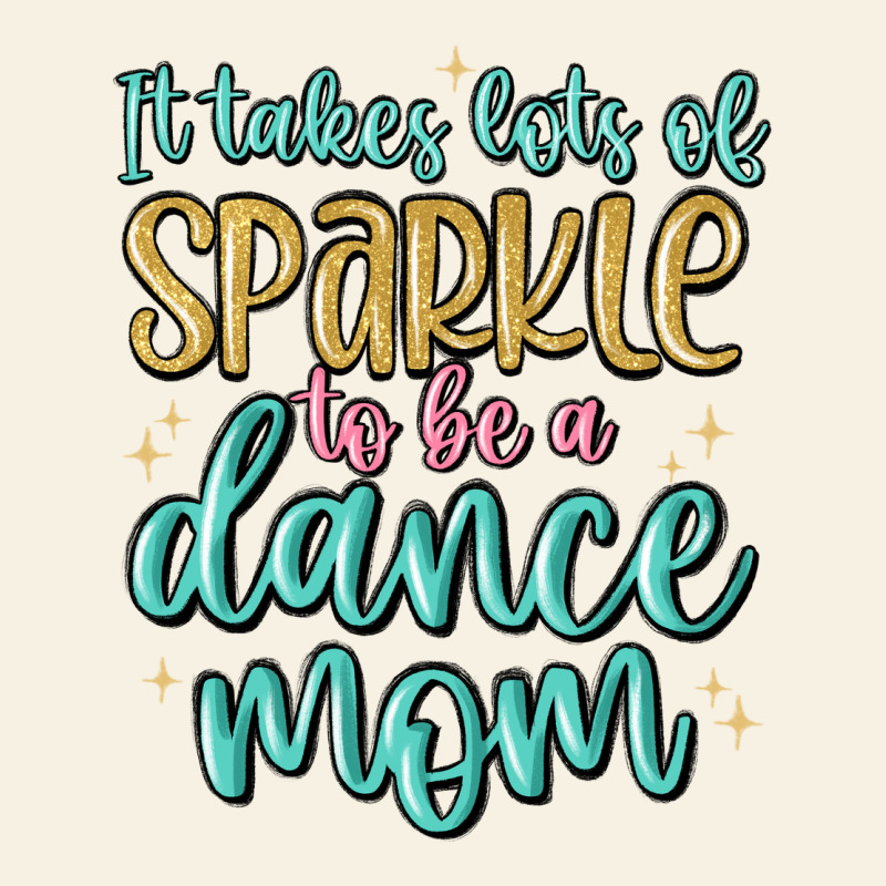 It Takes Lots Of Sparkle To Be A Dance Mom Vintage Tee by MaliasSmallBusiness | Teevron