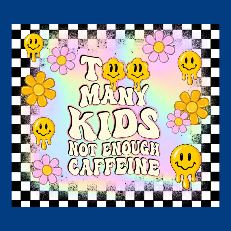 Too Many Kids Not Enough Caffeine Premium Sweatshirt by TumblerDesignByShophia | Teevron