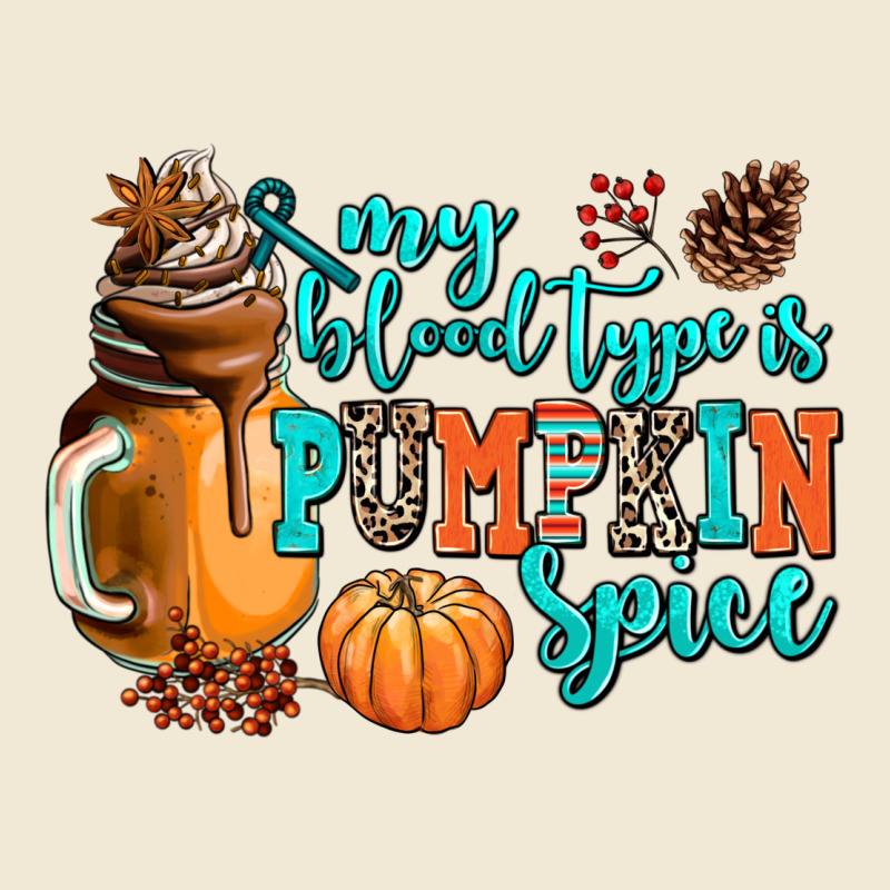 My Blood Type Is Pumpkin Spice Premium Tee by AdoDesignShop | Teevron