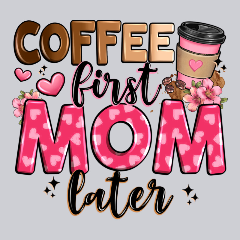 Coffee First Mom Later Classic Tee by JahusDesignShop | Teevron