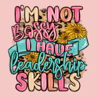 I'm Not Bossy I Just Have Leadership Skills Urban Heavy Tee | Teevron