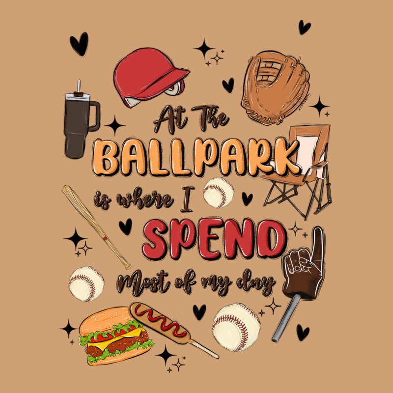 At The Ballpark Is Where I Spend Most Of My Day Vintage Tee by MaliasSmallBusiness | Teevron