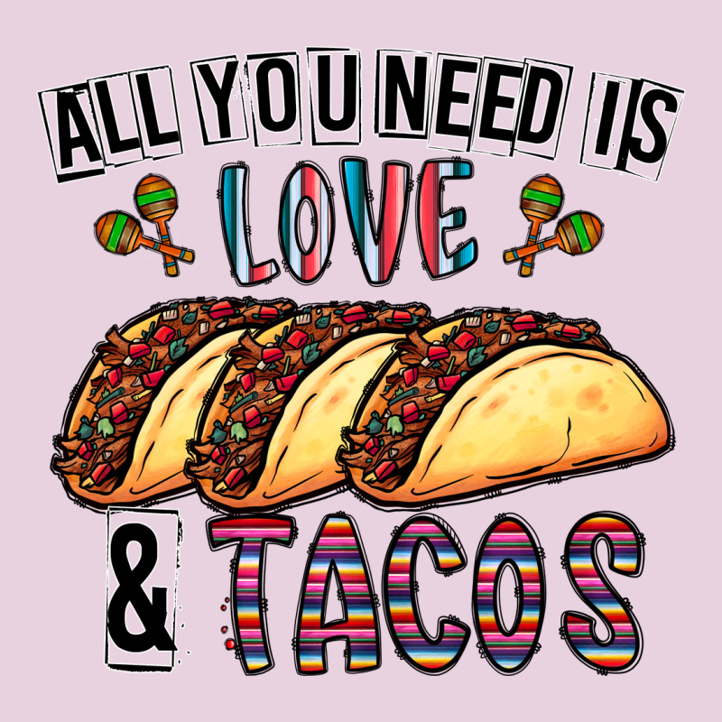 All You Need Is Love And Tacos Ladies Tee by CowhideDigitalArt | Teevron