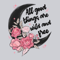 All Good Things Are Wild And Free Heavyweight Sweatshirt | Teevron