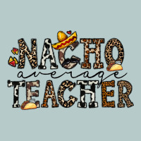 Nacho Averange Teacher Heavy Core Tee | Teevron