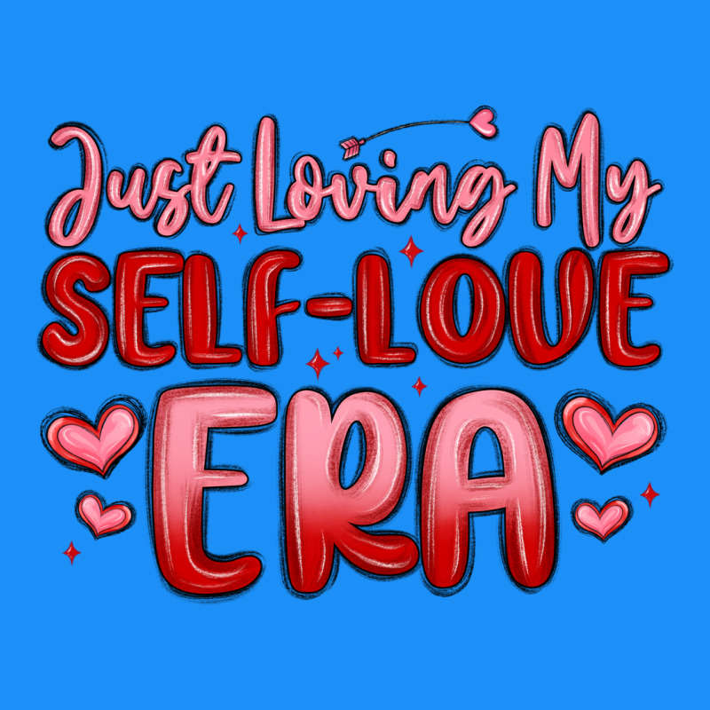 Just Loving My Self Love Era Classic Tee by MaliasSmallBusiness | Teevron