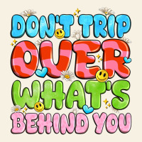 Don't Trip Over What's Behind You Vintage Tee | Teevron