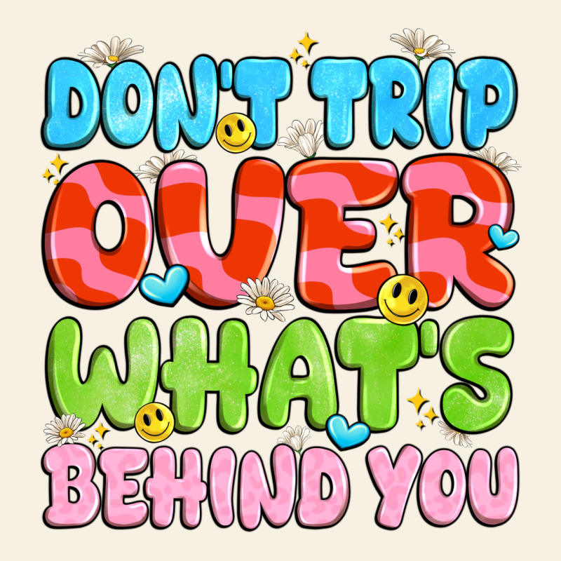 Don't Trip Over What's Behind You Vintage Tee by JahusDesignShop | Teevron